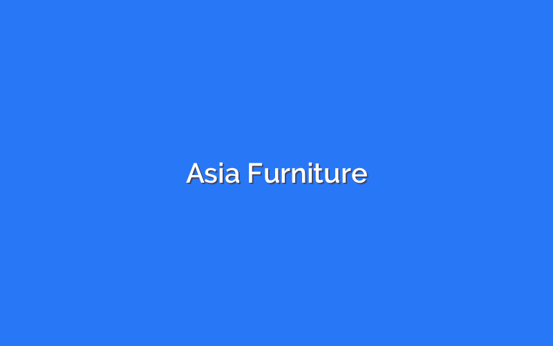 Asia Furniture