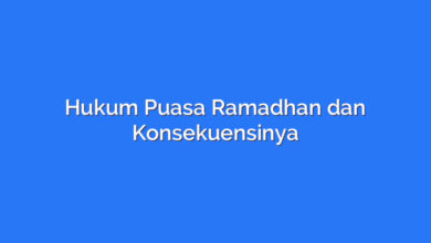 Hukum Puasa Ramadhan dan Konsekuensinya