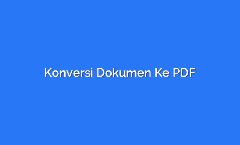 Konversi Dokumen Ke PDF