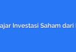Belajar Investasi Saham dari Nol