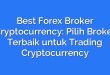Best Forex Broker Cryptocurrency: Pilih Broker Terbaik untuk Trading Cryptocurrency