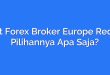 Best Forex Broker Europe Reddit: Pilihannya Apa Saja?