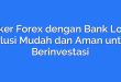 Broker Forex dengan Bank Lokal: Solusi Mudah dan Aman untuk Berinvestasi