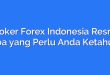 Broker Forex Indonesia Resmi: Apa yang Perlu Anda Ketahui?