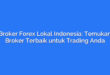 Broker Forex Lokal Indonesia: Temukan Broker Terbaik untuk Trading Anda