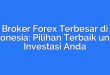 Broker Forex Terbesar di Indonesia: Pilihan Terbaik untuk Investasi Anda