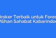 Broker Terbaik untuk Forex: Pilihan Sahabat Kabarindoo