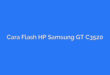 Cara Flash HP Samsung GT C3520