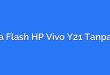 Cara Flash HP Vivo Y21 Tanpa PC
