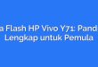 Cara Flash HP Vivo Y71: Panduan Lengkap untuk Pemula