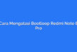 Cara Mengatasi Bootloop Redmi Note 8 Pro