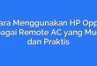 Cara Menggunakan HP Oppo Sebagai Remote AC yang Mudah dan Praktis