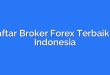 Daftar Broker Forex Terbaik di Indonesia