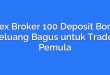 Forex Broker 100 Deposit Bonus: Peluang Bagus untuk Trader Pemula