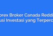 Forex Broker Canada Reddit: Solusi Investasi yang Terpercaya