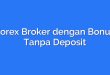 Forex Broker dengan Bonus Tanpa Deposit