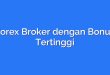 Forex Broker dengan Bonus Tertinggi