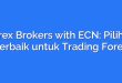 Forex Brokers with ECN: Pilihan Terbaik untuk Trading Forex