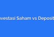 Investasi Saham vs Deposito