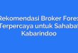 Rekomendasi Broker Forex Terpercaya untuk Sahabat Kabarindoo