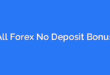 All Forex No Deposit Bonus