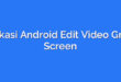 Aplikasi Android Edit Video Green Screen