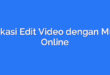 Aplikasi Edit Video dengan Musik Online