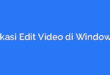 Aplikasi Edit Video di Windows 11