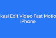 Aplikasi Edit Video Fast Motion di iPhone