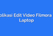 Aplikasi Edit Video Filmora di Laptop