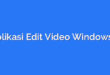 Aplikasi Edit Video Windows 7