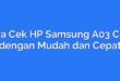 Cara Cek HP Samsung A03 Core dengan Mudah dan Cepat
