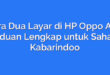 Cara Dua Layar di HP Oppo A37: Panduan Lengkap untuk Sahabat Kabarindoo