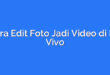 Cara Edit Foto Jadi Video di HP Vivo