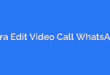 Cara Edit Video Call WhatsApp