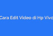 Cara Edit Video di Hp Vivo