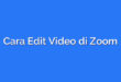 Cara Edit Video di Zoom