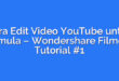 Cara Edit Video YouTube untuk Pemula – Wondershare Filmora Tutorial #1