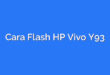 Cara Flash HP Vivo Y93