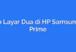 Cara Layar Dua di HP Samsung J2 Prime