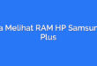 Cara Melihat RAM HP Samsung V Plus