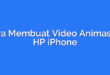 Cara Membuat Video Animasi di HP iPhone