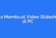 Cara Membuat Video Slideshow di PC