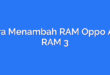 Cara Menambah RAM Oppo A16 RAM 3