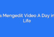 Cara Mengedit Video A Day in My Life