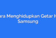 Cara Menghidupkan Getar Hp Samsung