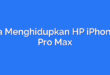 Cara Menghidupkan HP iPhone 11 Pro Max