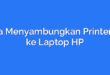 Cara Menyambungkan Printer HP ke Laptop HP