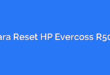 Cara Reset HP Evercoss R50A