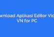 Download Aplikasi Editor Video VN for PC